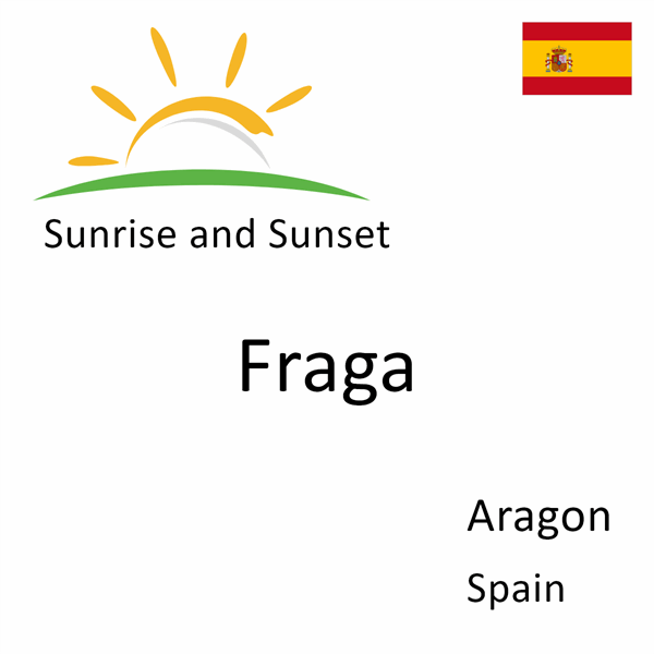 Sunrise and sunset times for Fraga, Aragon, Spain