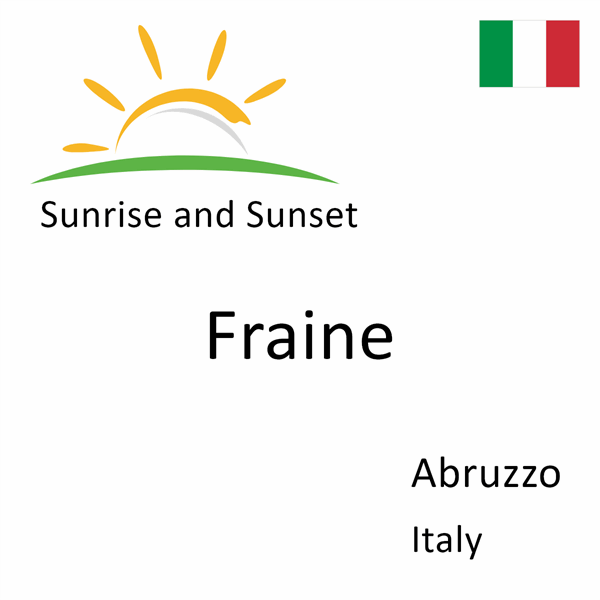 Sunrise and sunset times for Fraine, Abruzzo, Italy