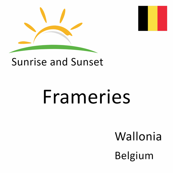 Sunrise and sunset times for Frameries, Wallonia, Belgium