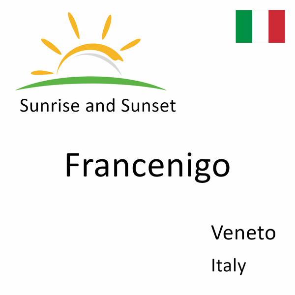 Sunrise and sunset times for Francenigo, Veneto, Italy