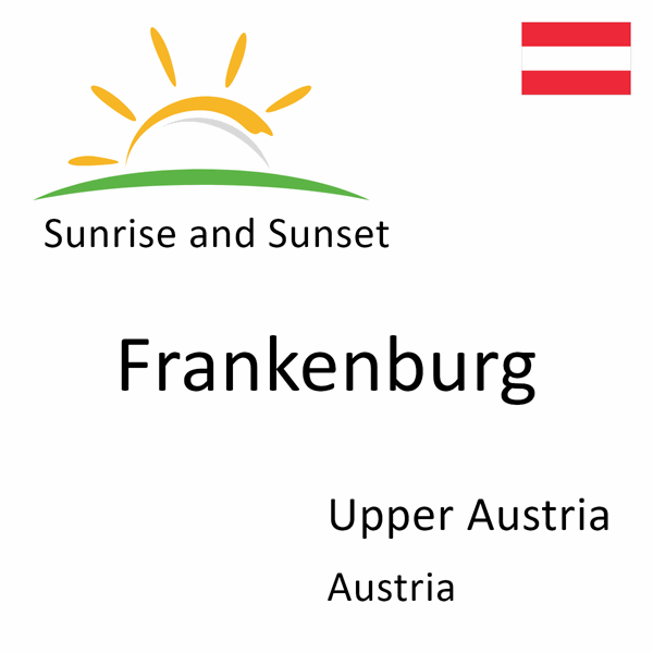 Sunrise and sunset times for Frankenburg, Upper Austria, Austria