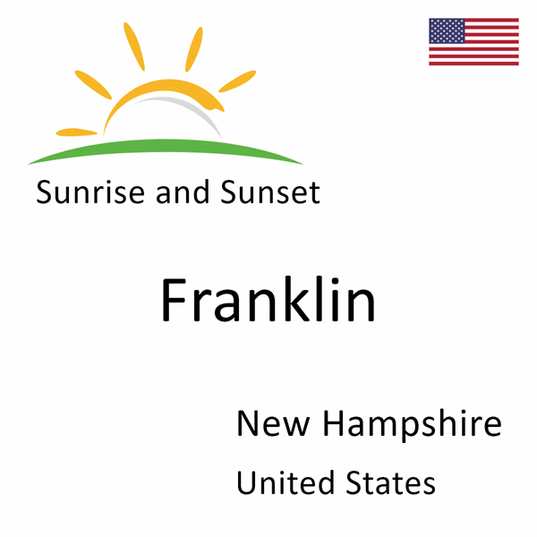 Sunrise and sunset times for Franklin, New Hampshire, United States