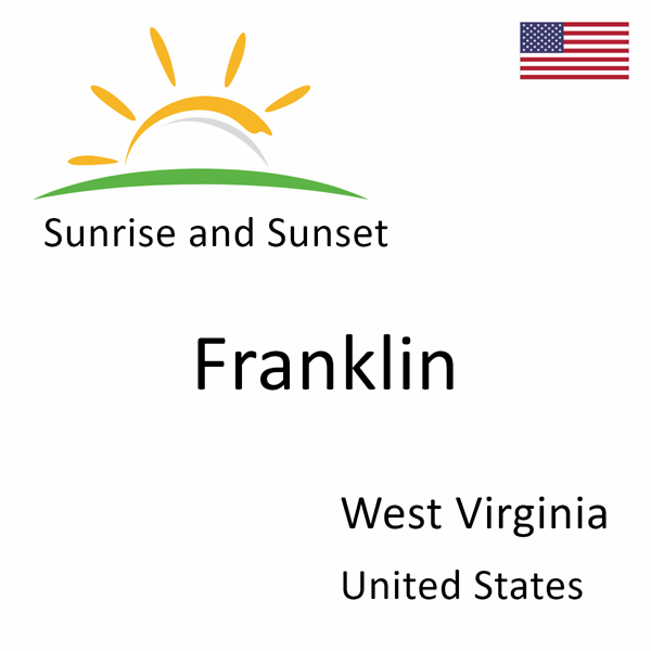 Sunrise and sunset times for Franklin, West Virginia, United States