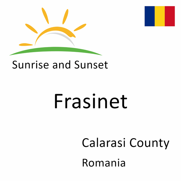 Sunrise and sunset times for Frasinet, Calarasi County, Romania