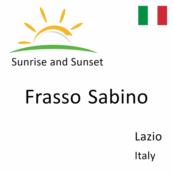 Sunrise and sunset times for Frasso Sabino, Lazio, Italy