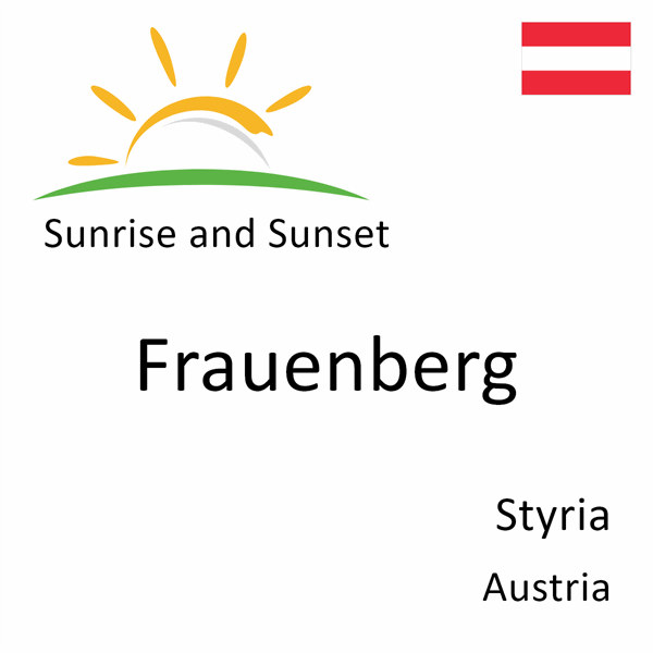 Sunrise and sunset times for Frauenberg, Styria, Austria