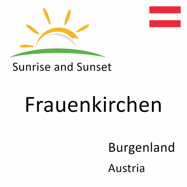Sunrise and sunset times for Frauenkirchen, Burgenland, Austria