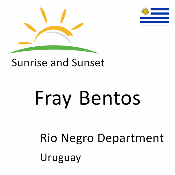 Sunrise and sunset times for Fray Bentos, Rio Negro Department, Uruguay