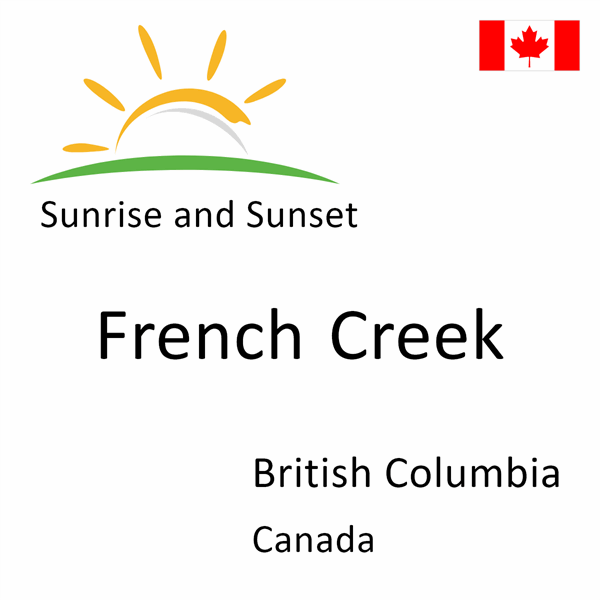 Sunrise and sunset times for French Creek, British Columbia, Canada
