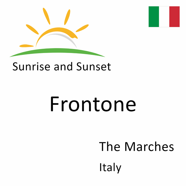 Sunrise and sunset times for Frontone, The Marches, Italy