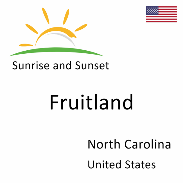 Sunrise and sunset times for Fruitland, North Carolina, United States