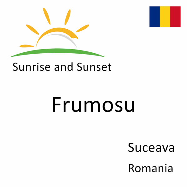 Sunrise and sunset times for Frumosu, Suceava, Romania