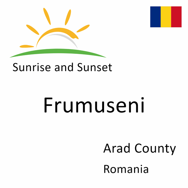 Sunrise and sunset times for Frumuseni, Arad County, Romania