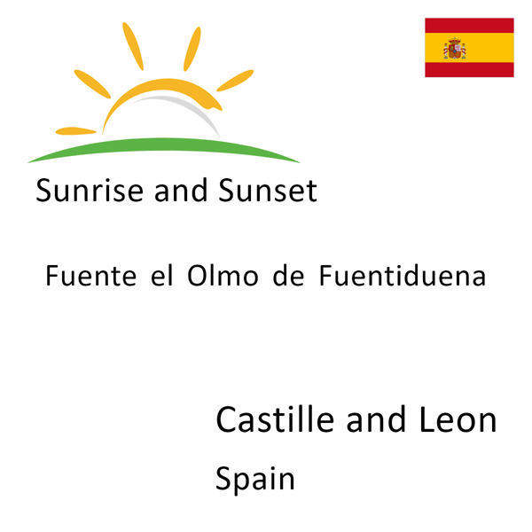 Sunrise and sunset times for Fuente el Olmo de Fuentiduena, Castille and Leon, Spain