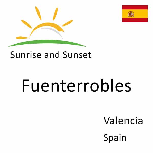 Sunrise and sunset times for Fuenterrobles, Valencia, Spain