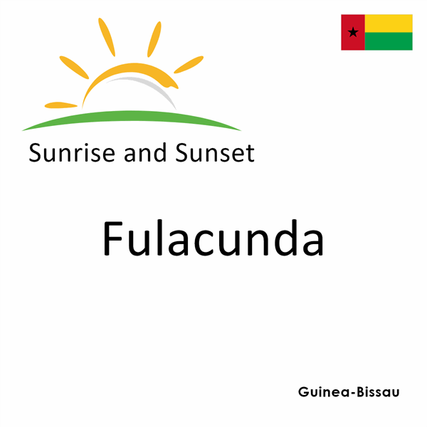 Sunrise and sunset times for Fulacunda, Guinea-Bissau