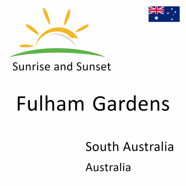 Sunrise and sunset times for Fulham Gardens, South Australia, Australia