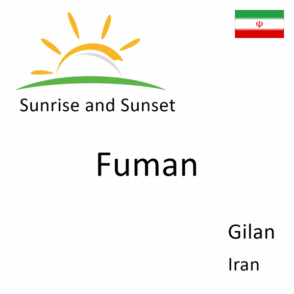 Sunrise and sunset times for Fuman, Gilan, Iran