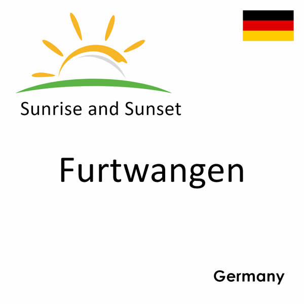 Sunrise and sunset times for Furtwangen, Germany