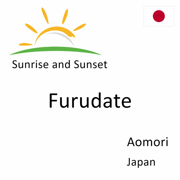 Sunrise and sunset times for Furudate, Aomori, Japan