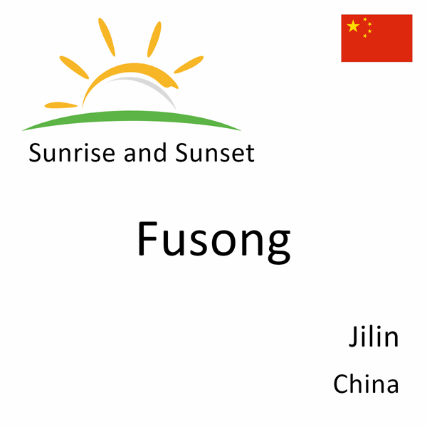 Sunrise and sunset times for Fusong, Jilin, China