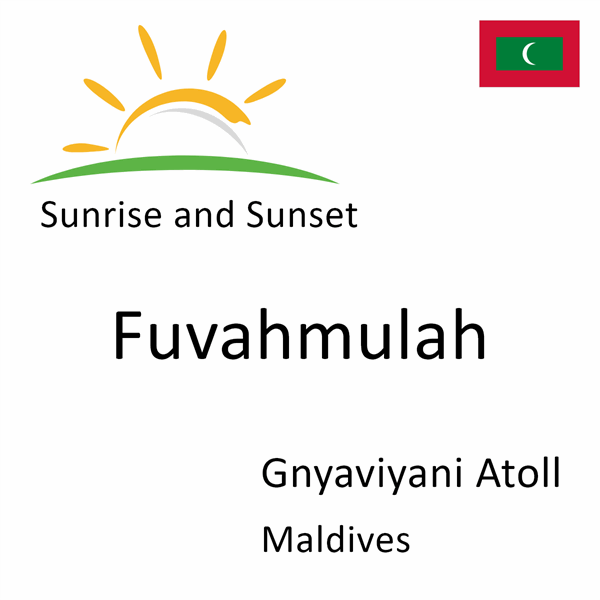 Sunrise and sunset times for Fuvahmulah, Gnyaviyani Atoll, Maldives