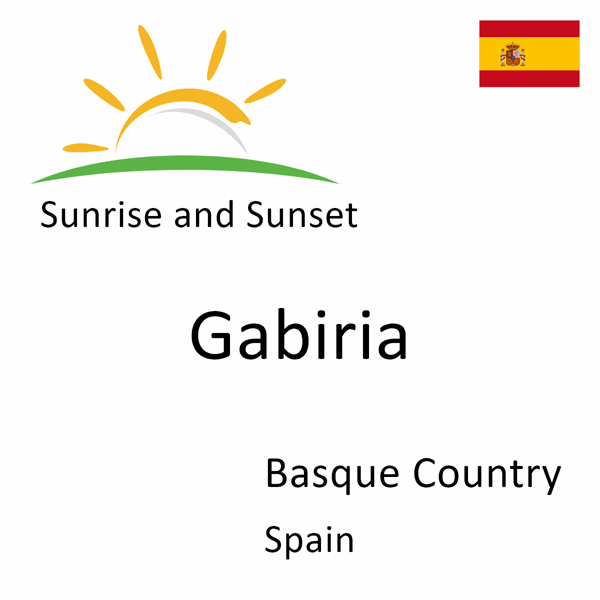 Sunrise and sunset times for Gabiria, Basque Country, Spain