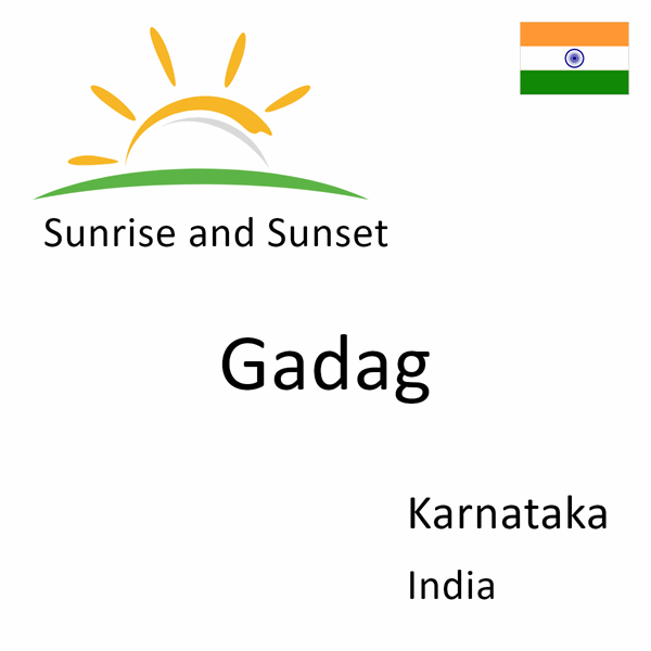 Sunrise and sunset times for Gadag, Karnataka, India