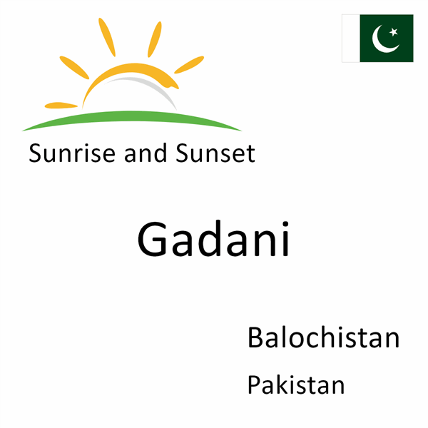 Sunrise and sunset times for Gadani, Balochistan, Pakistan
