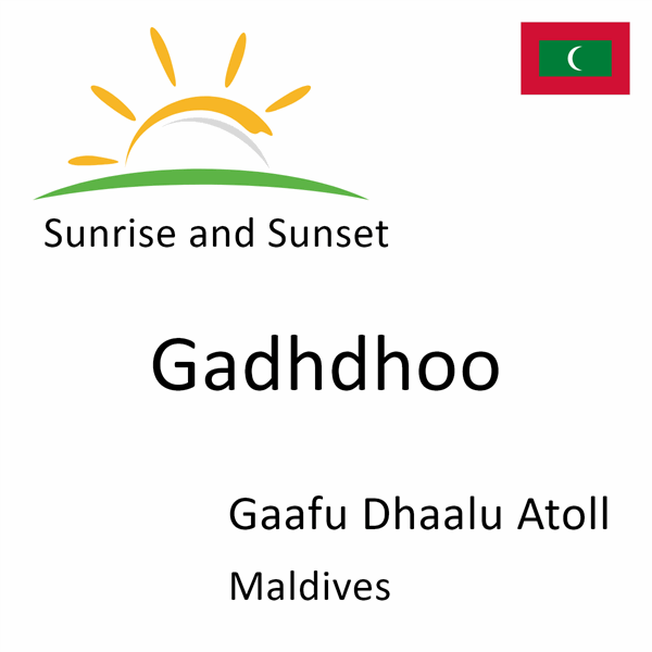 Sunrise and sunset times for Gadhdhoo, Gaafu Dhaalu Atoll, Maldives