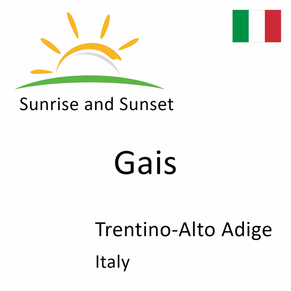 Sunrise and sunset times for Gais, Trentino-Alto Adige, Italy