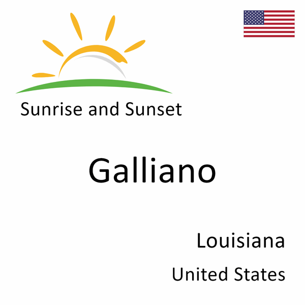 Sunrise and sunset times for Galliano, Louisiana, United States