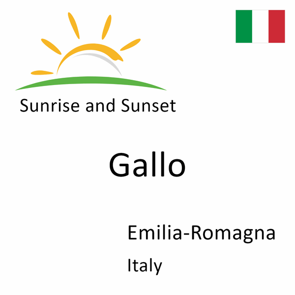 Sunrise and sunset times for Gallo, Emilia-Romagna, Italy