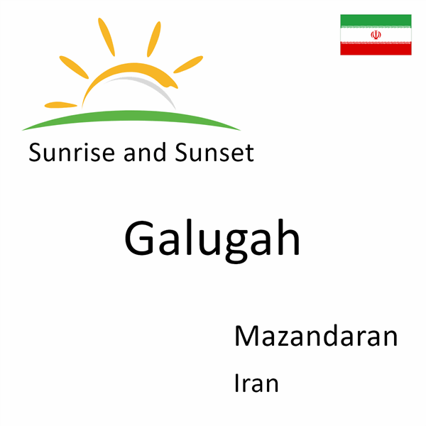 Sunrise and sunset times for Galugah, Mazandaran, Iran