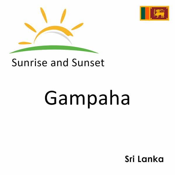 Sunrise and sunset times for Gampaha, Sri Lanka