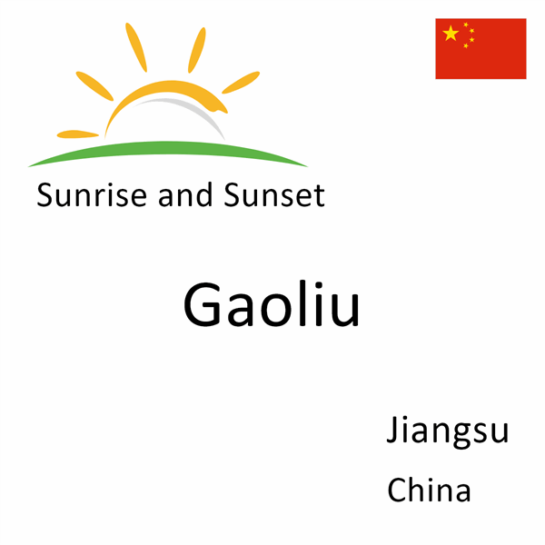 Sunrise and sunset times for Gaoliu, Jiangsu, China