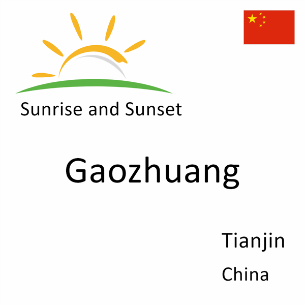 Sunrise and sunset times for Gaozhuang, Tianjin, China