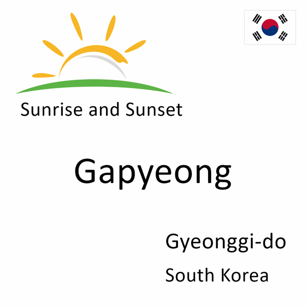Sunrise and sunset times for Gapyeong, Gyeonggi-do, South Korea