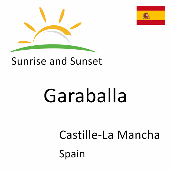 Sunrise and sunset times for Garaballa, Castille-La Mancha, Spain