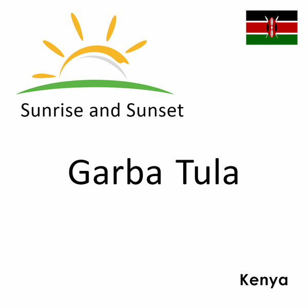Sunrise and sunset times for Garba Tula, Kenya