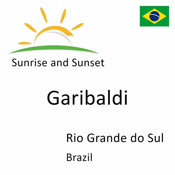 Sunrise and sunset times for Garibaldi, Rio Grande do Sul, Brazil