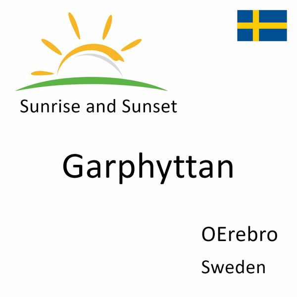 Sunrise and sunset times for Garphyttan, OErebro, Sweden