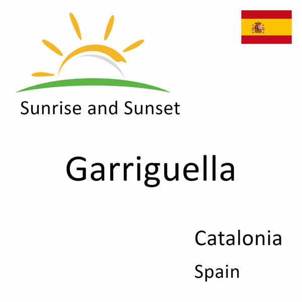 Sunrise and sunset times for Garriguella, Catalonia, Spain