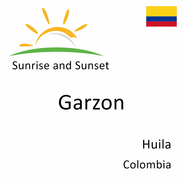 Sunrise and sunset times for Garzon, Huila, Colombia