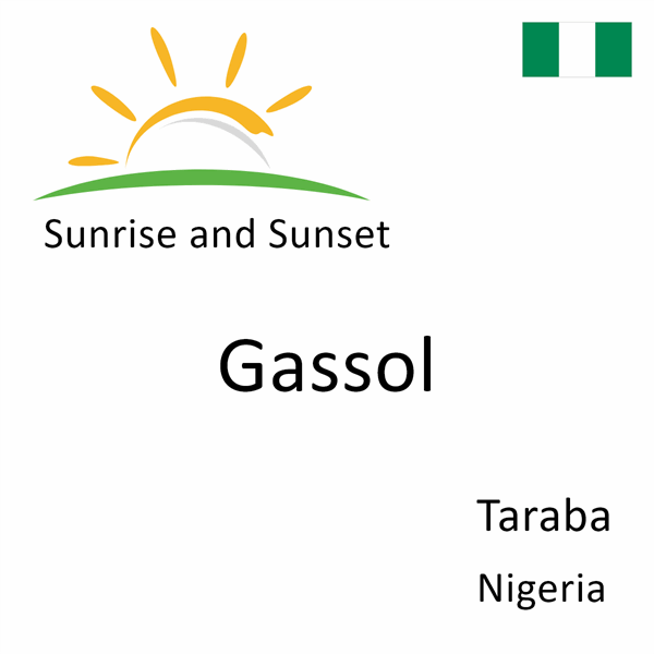 Sunrise and sunset times for Gassol, Taraba, Nigeria
