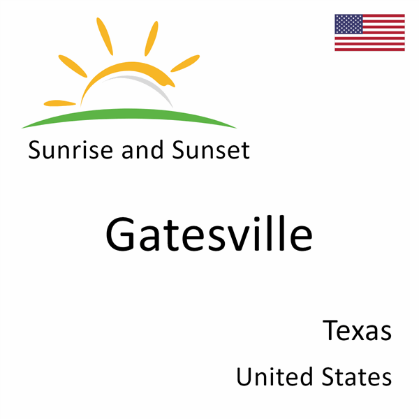 Sunrise and sunset times for Gatesville, Texas, United States