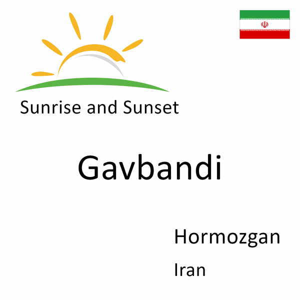 Sunrise and sunset times for Gavbandi, Hormozgan, Iran