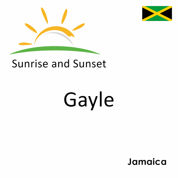 Sunrise and sunset times for Gayle, Jamaica