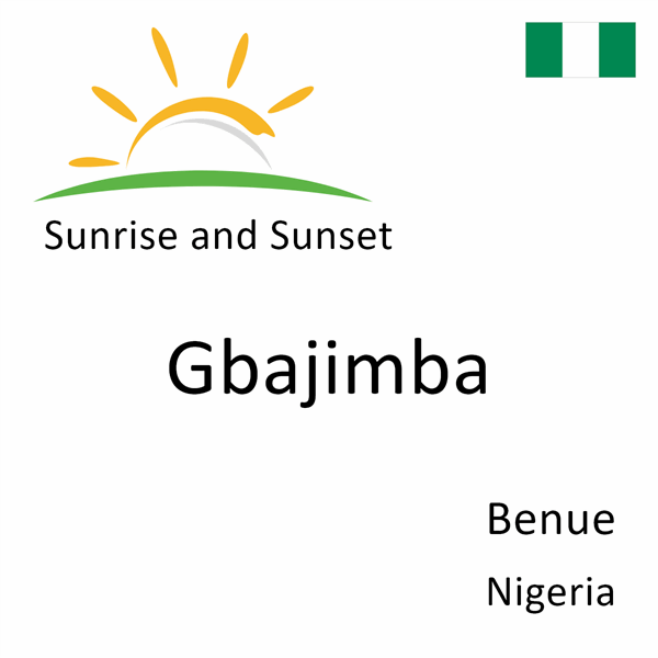 Sunrise and sunset times for Gbajimba, Benue, Nigeria