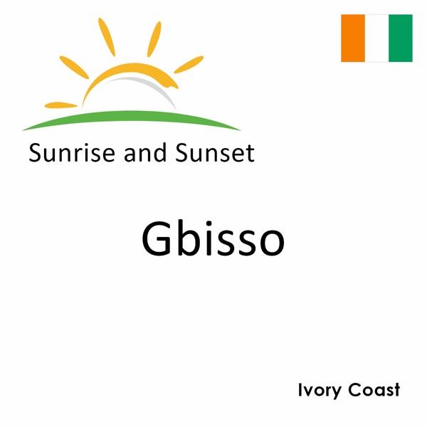 Sunrise and sunset times for Gbisso, Ivory Coast